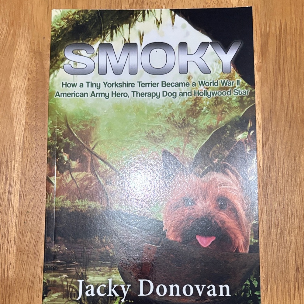 Smoky: The Heroic Yorkshire Terrier Book